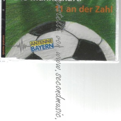 CD--DIE MANNSCHAFT -ANTENNE BAYERN---    11  AN DER ZAHL - VERSIONS, -
