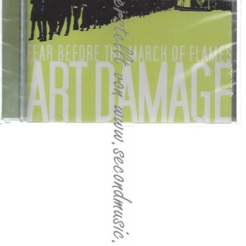CD--FEAR BEFORE THE MARCH OF FLAMES--    ART DAMAGE