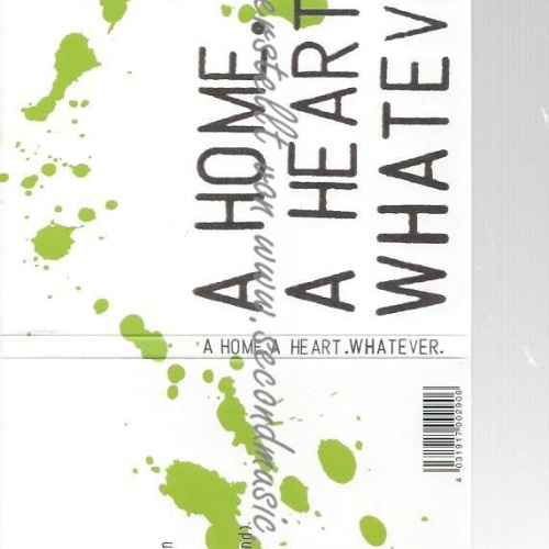 CD--A HOME. A HEART. WHATEVER.--    A HOME. A HEART. WHATEVER.