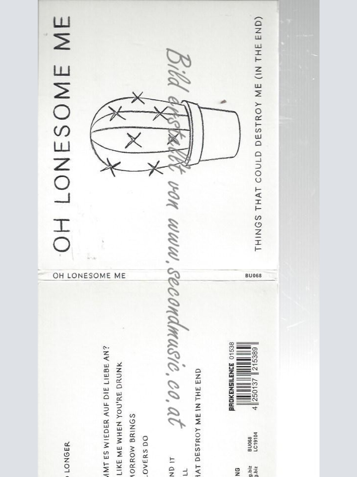 CD--OH LONESOME ME--    THINGS THAT COULD DESTROY ME -IN THE END-