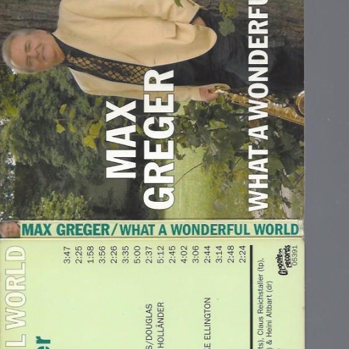 CD--MAX GREGER WHAT A WONDERFUL WORLD //MIT AUTOGRAMM