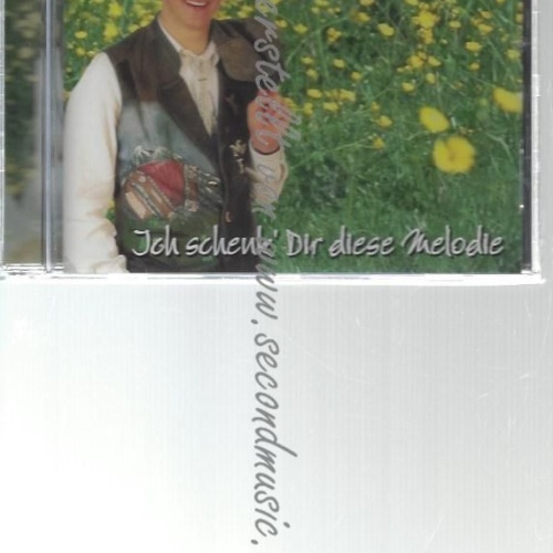 CD--Ich Schenk Dir Diese Melodien //  Pircher,Marc