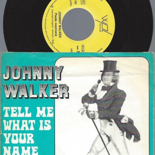 7"   Johnny Walker   – Tell Me What Is Your Name