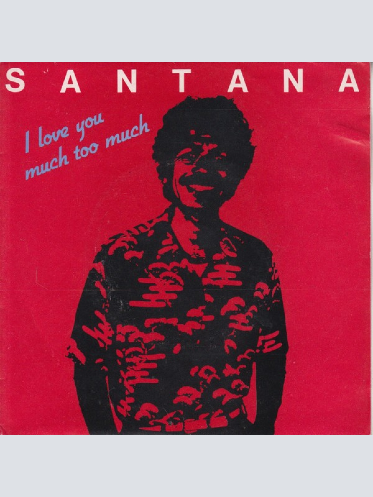 7", Single Santana - I Love You Much Too Much