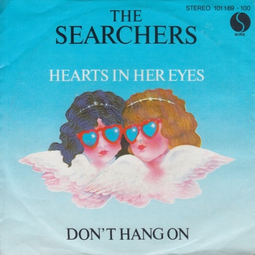 7", Single The Searchers - Hearts In Her Eyes