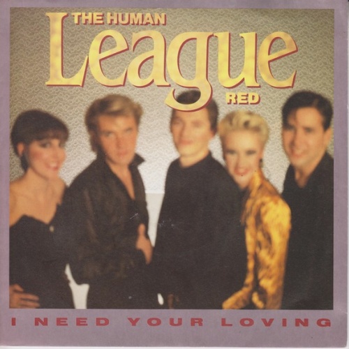 7", Single The Human League - I Need Your Loving