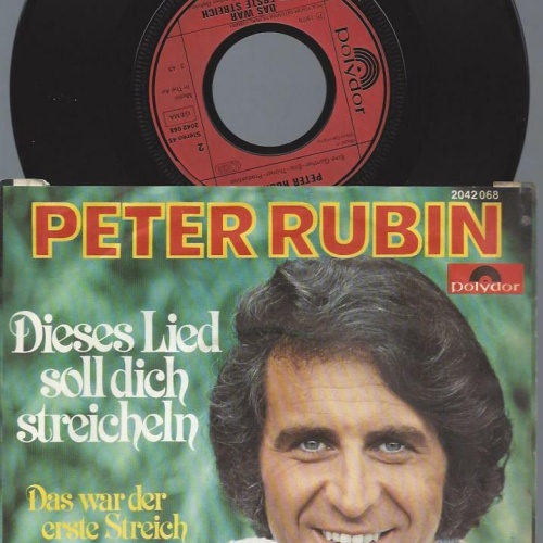 7"     Peter Rubin  Dieses Lied Soll Dich Streicheln