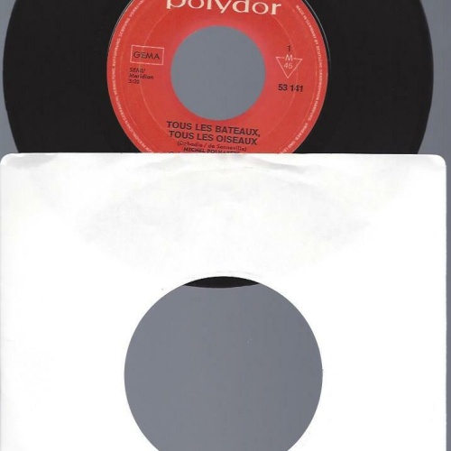 7"    Michel Polnareff – Tous Les Bateaux Tous Les Oiseaux