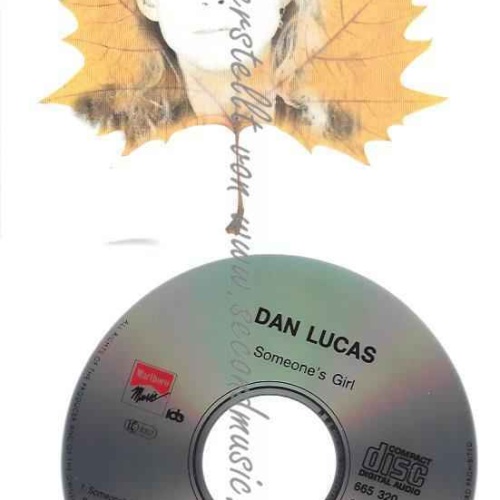 CD--DAN LUCAS--SOMEONE'S GIRL