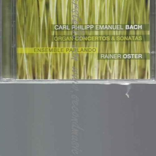 CD--ORGELKONZERTE/ RAINER OSTER, CARL PHILIPP EMANUEL BACH, ET AL.--ORGAN WORKS
