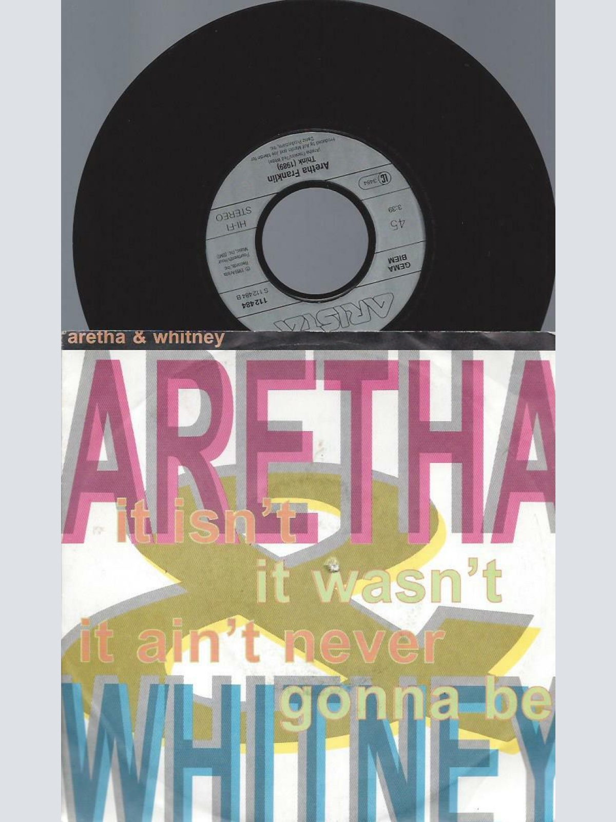 7"   Aretha Franklin & Whitney Houston  It Isn't, It Wasn't, It Ain't Never Go