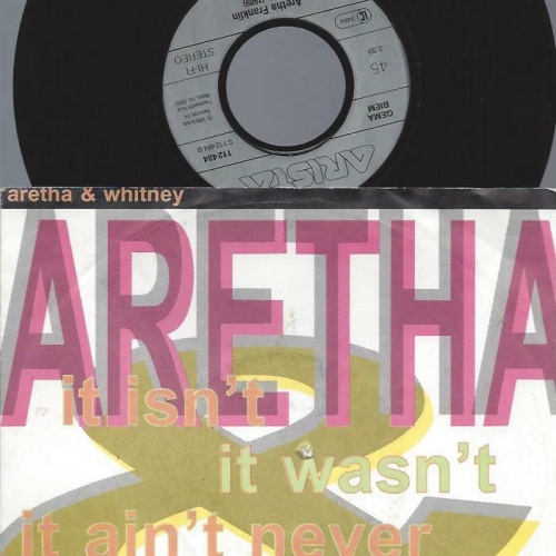7"   Aretha Franklin & Whitney Houston  It Isn't, It Wasn't, It Ain't Never Go