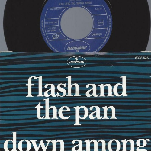7"  Flash And The Pan  Down Among The Dead Men