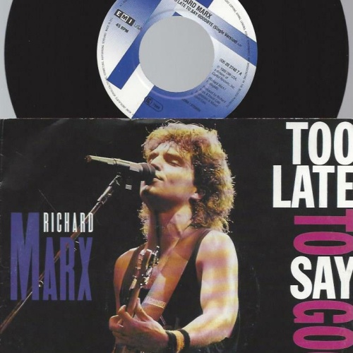7"    Richard Marx – Too Late To Say Goodbye