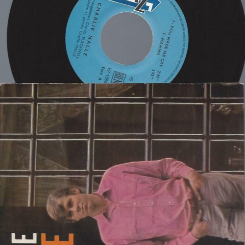 7"   Charlie Malle – You Made Me Cry