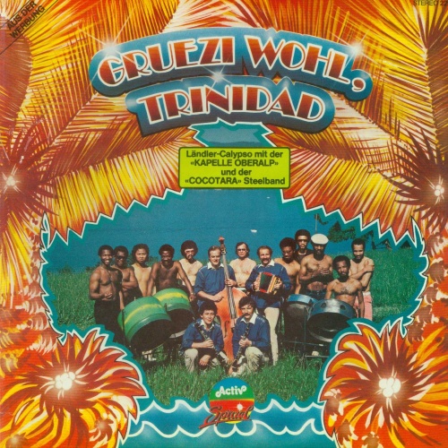 LP--Kapelle Oberalp Und Der Cocotara Steelband – Grüezi Wohl, Trinidad