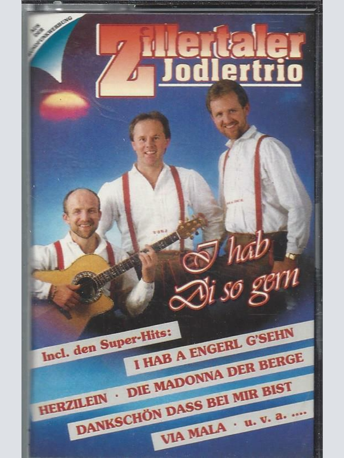 MC--Zillertaler Jodlertrio --I hab di so gern