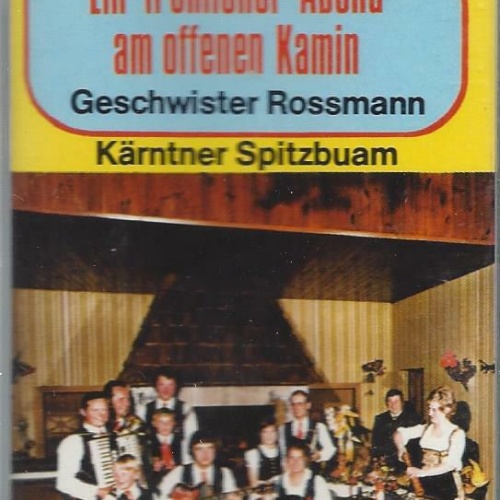 MC--Geschwister Rossmann und Kärntner Spitzbuam