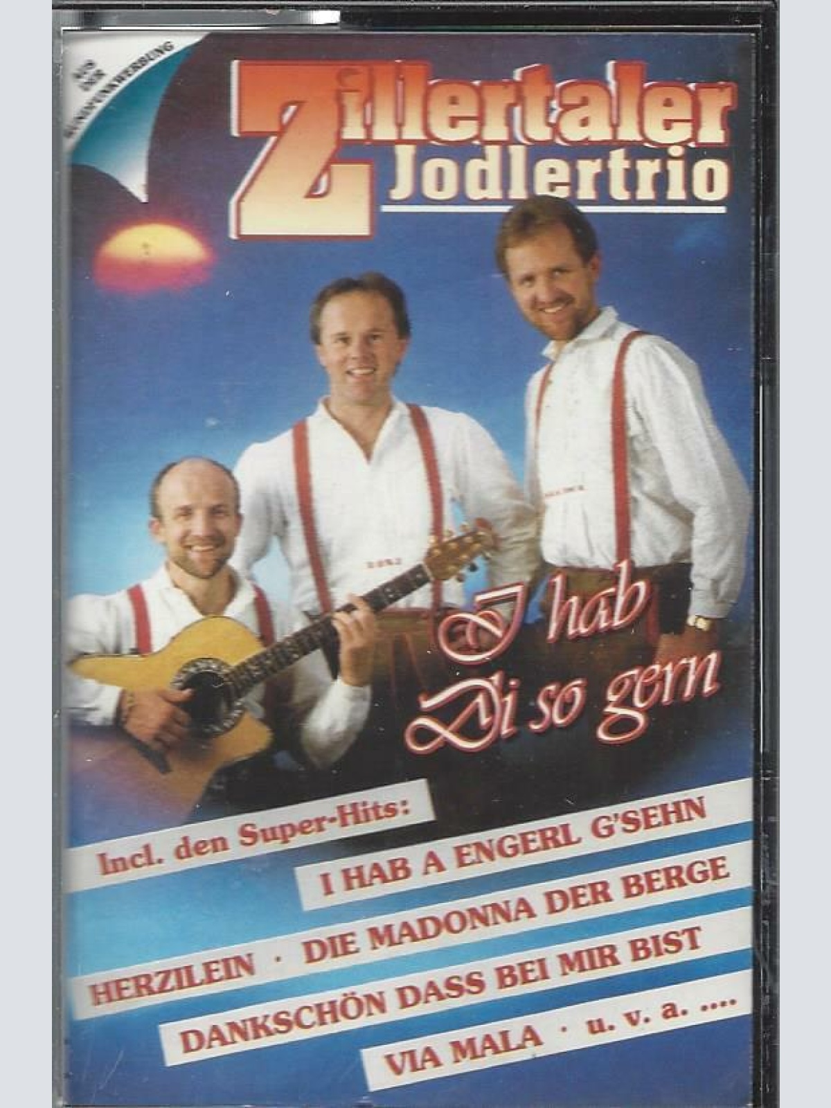 MC--Zillertaler Jodlertrio --I hab di so gern