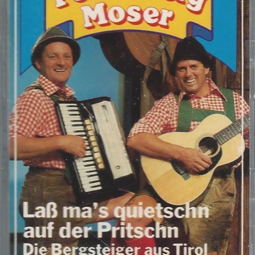 MC--Die 2 Tiroler Fenneberg Moser --Laß mas quitschn