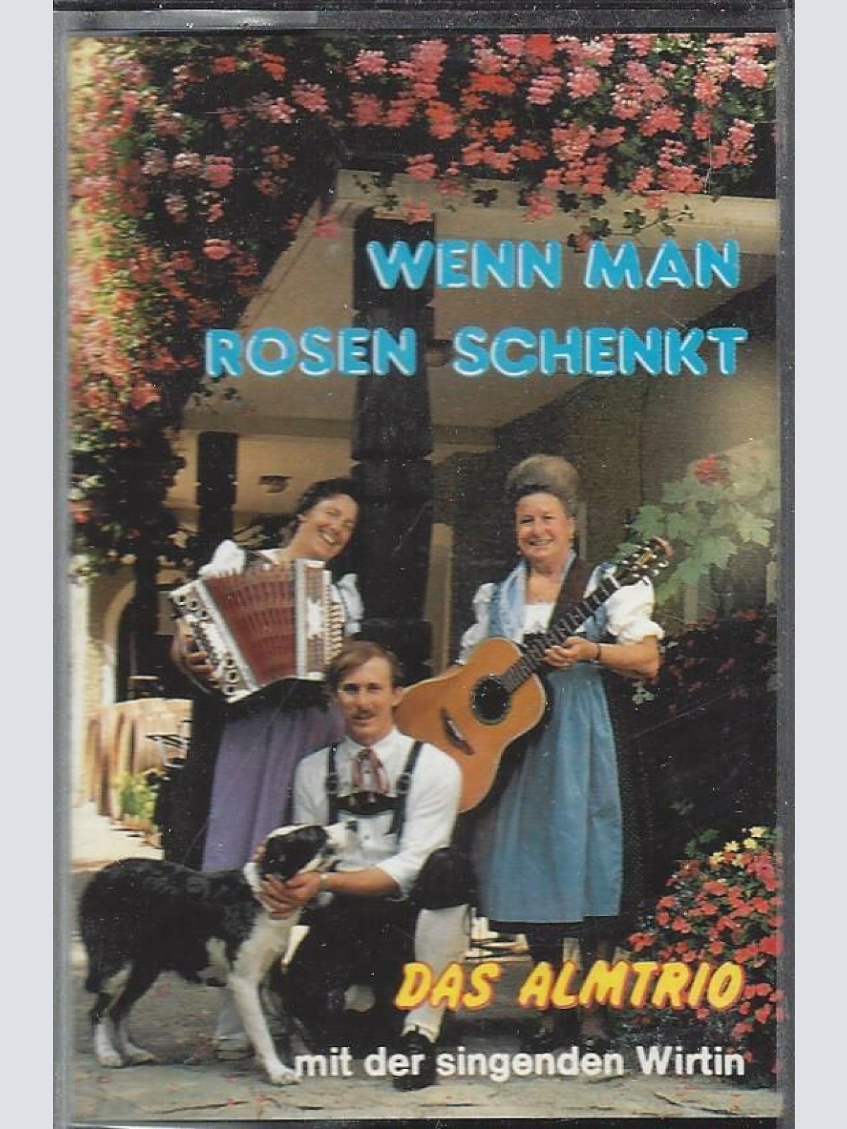 MC--Das Almtrio -- Wenn man Rosen schenkt