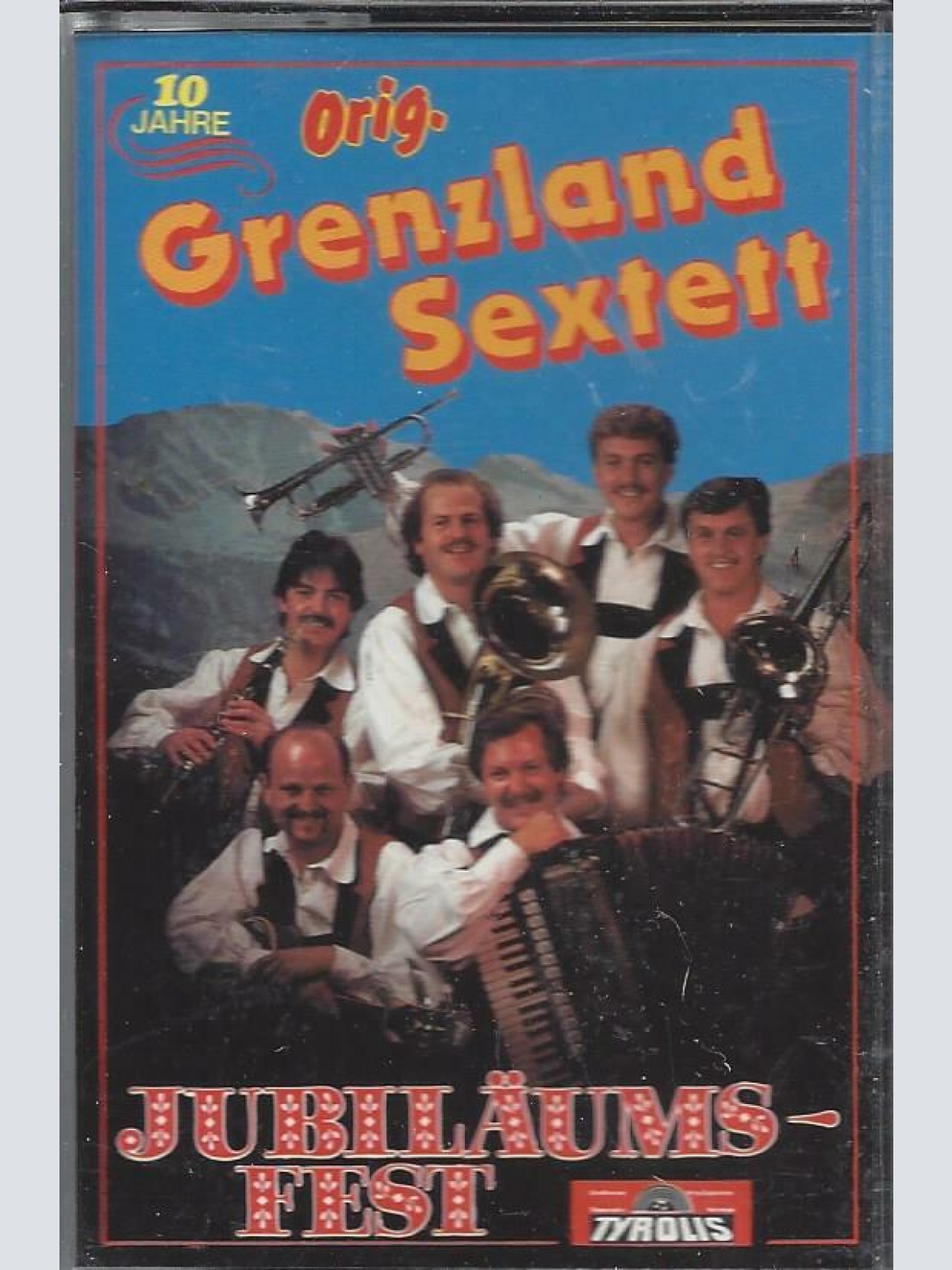 MC--Orig. Grenzland Sextett -- Jubiläums- Fest