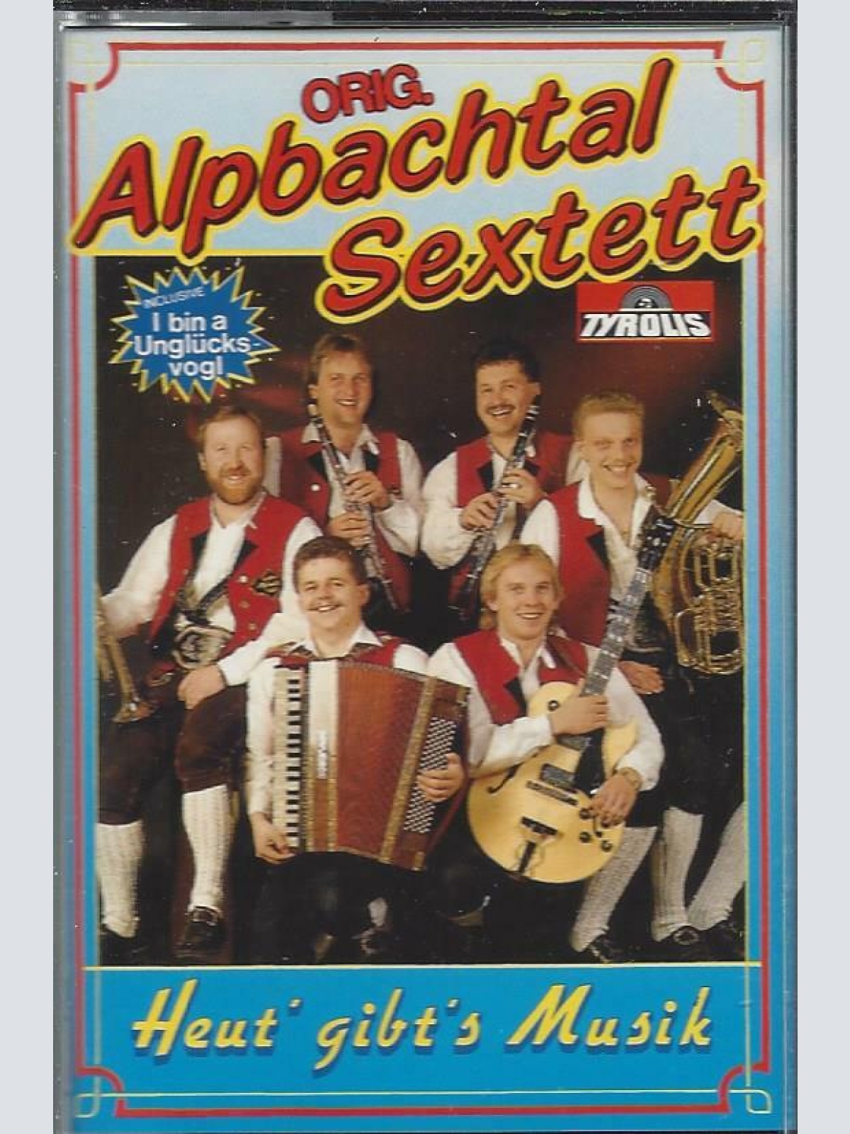 MC--Orig.Alpbachtal Sextett --Heut gibts Musik