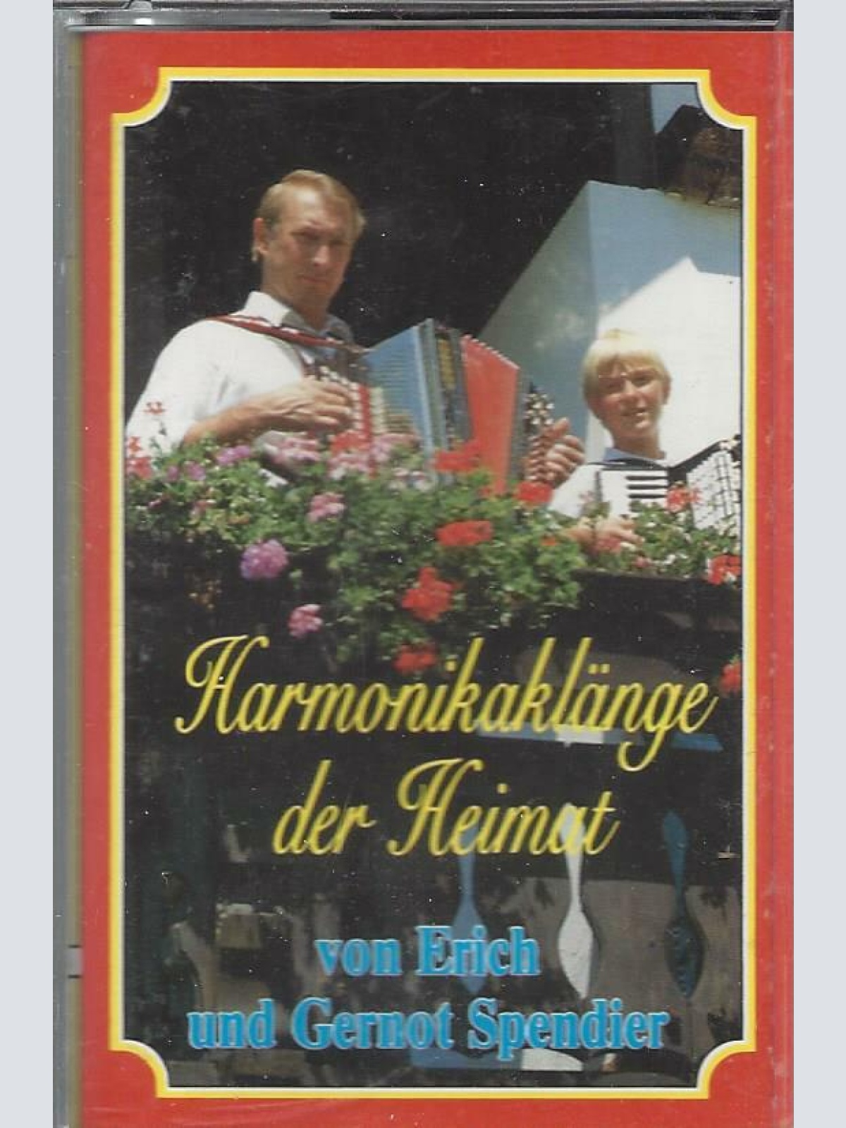 MC---Erich und Gernot Spendier --Harmonikaklänge der Heimat