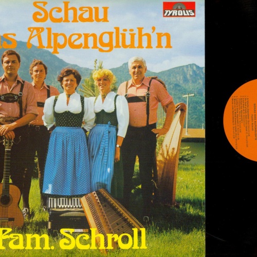 LP--Fam. Schroll -- Schau das Alpenglüh'n  /NM