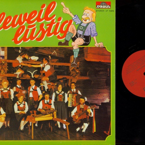 LP-- Brauchtumsgruppe Die Eisacktaler, Die Milser Buam -Alleweil Lustig   / NM