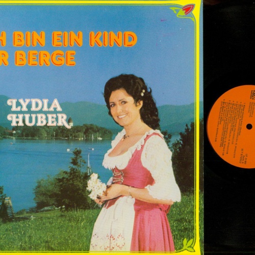 LP-- Lydia Huber -- Ich bin ein Kind der Berge  / NM