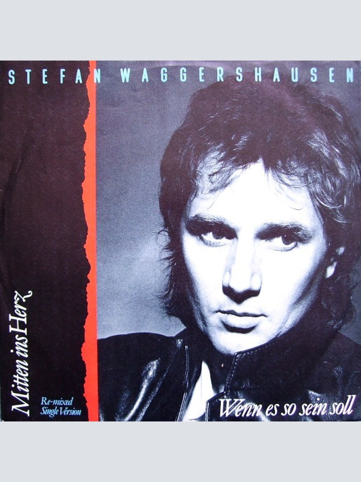 7", Single Stefan Waggershausen - Mitten Ins Herz / Wenn Es So Sein Soll
