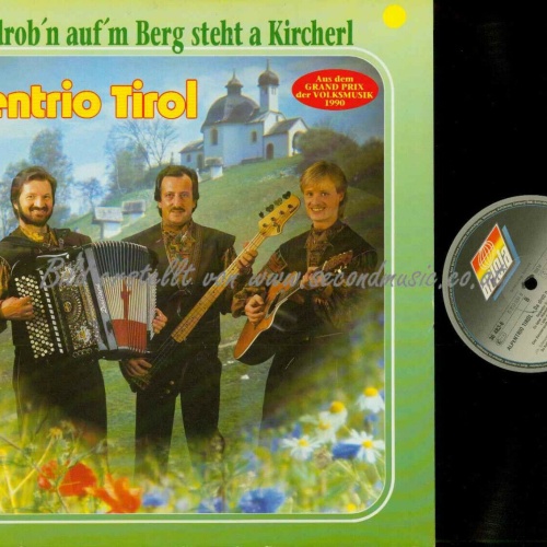 LP--Alpentrio Tirol – Da Drob'n Auf'm Berg Steht A Kircherl / NM // VG