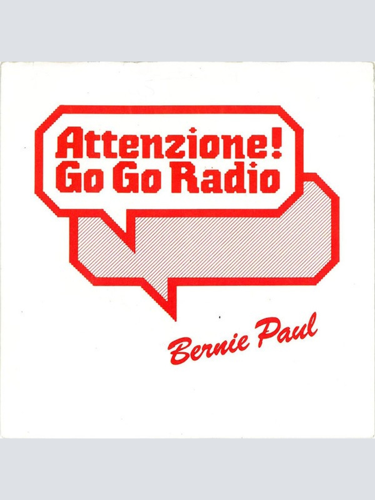 7", Single Bernie Paul - Attenzione! Go Go Radio