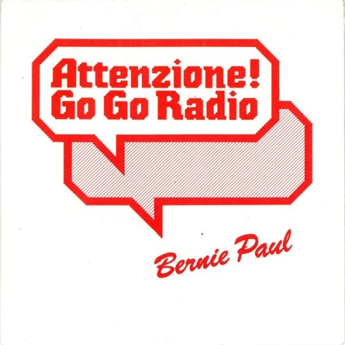 7", Single Bernie Paul - Attenzione! Go Go Radio