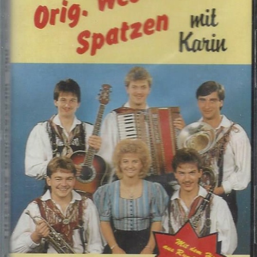 MC-- Orig.Weststeirer Spatzen --Freude an Musik