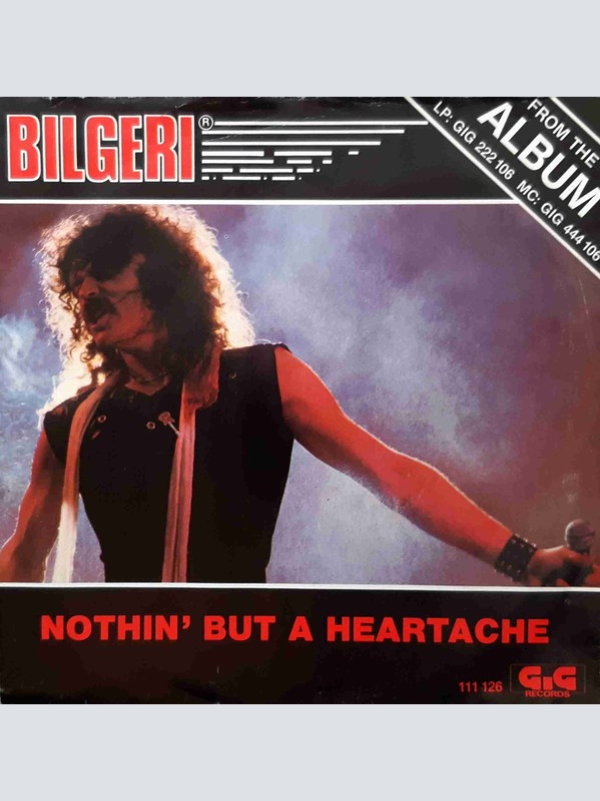 7", Single Bilgeri - Nothin' But A Heartache