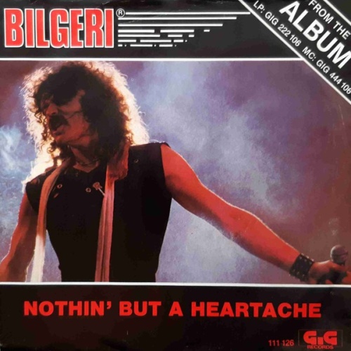 7", Single Bilgeri - Nothin' But A Heartache