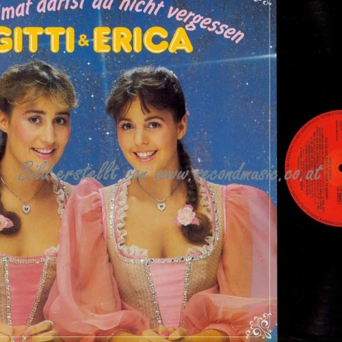 LP--Gitti & Erica– Die Heimat Darfst Du Nicht Vergessen // NM
