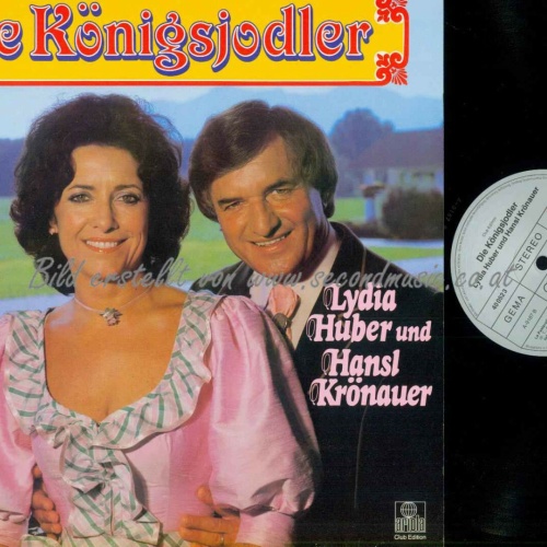 LP-- Lydia Huber Und Hansl Krönauer – Die Königsjodler // NM
