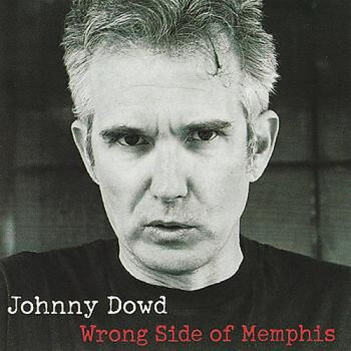 CD, Album, RE Johnny Dowd - Wrong Side Of Memphis