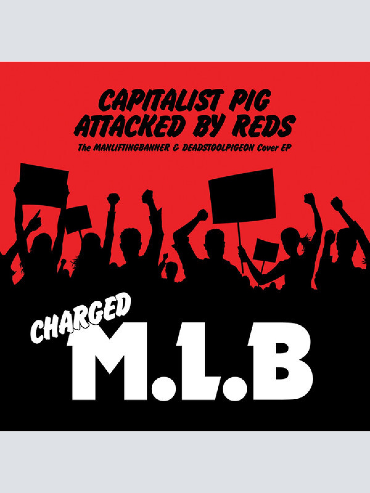 7", EP, Red Man Lifting Banner / Dead Stoolpigeon - Capitalist Pig Attacked B...