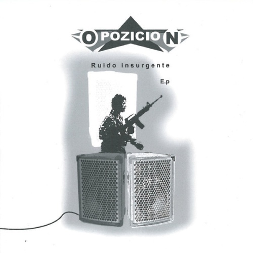 7" Opozicion - Ruido Insurgente