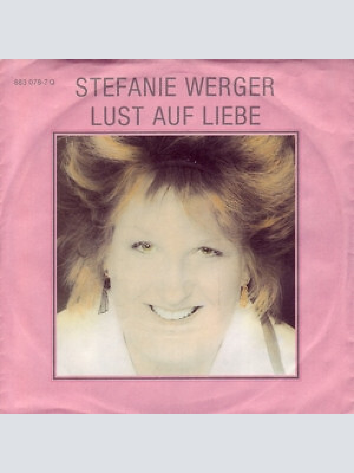 7", Single Stefanie Werger - Lust Auf Liebe