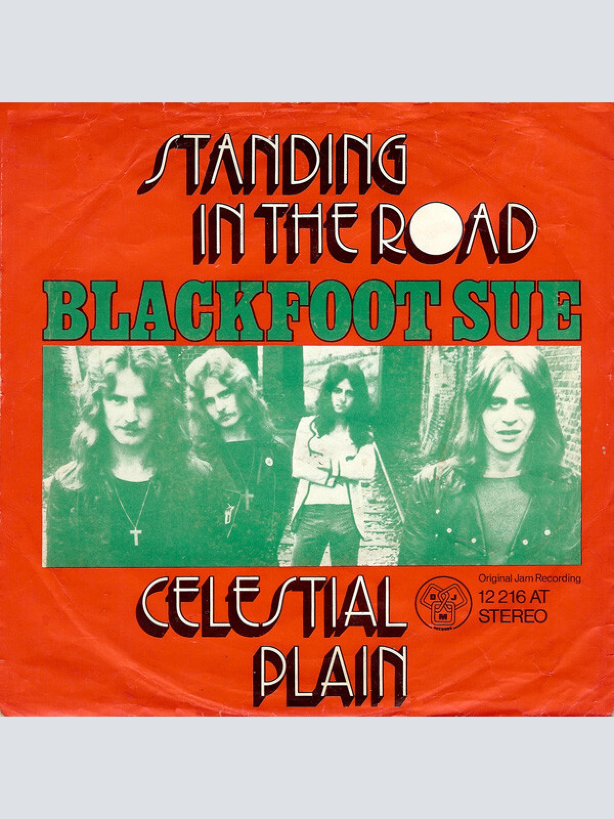 7", Single Blackfoot Sue - Standing In The Road / Celestial Plain