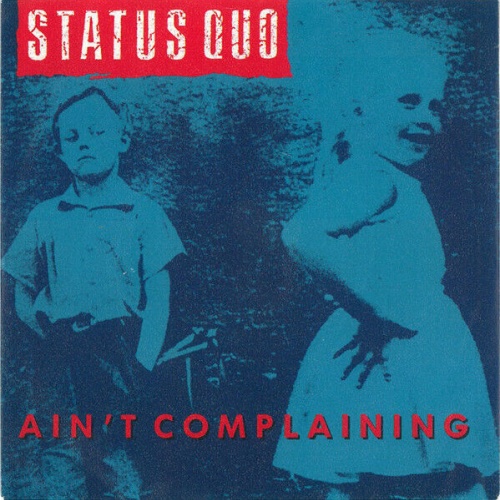 7", Single, Mou Status Quo - Ain't Complaining