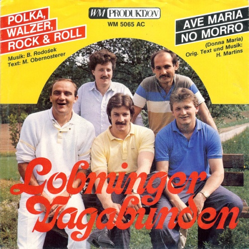 7", Single Lobminger Vagabunden - Polka, Walzer, Rock & Roll / Ave Maria No M...