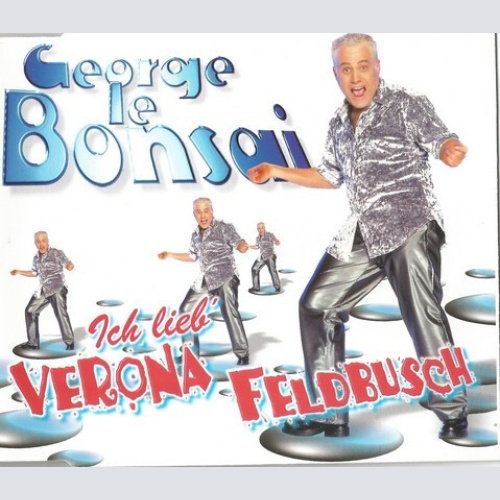 CD, Single George Le Bonsai - Ich Lieb' Verona Feldbusch