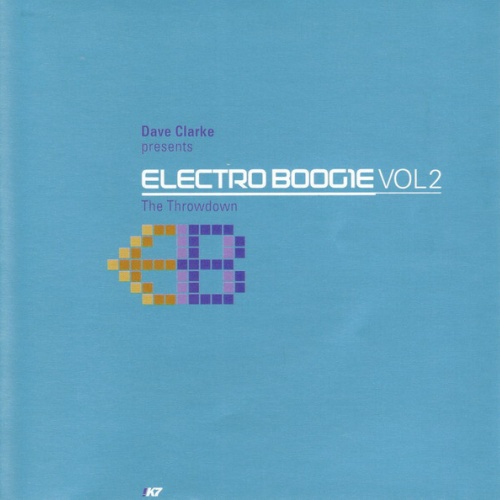 CD, Comp, Mixed Dave Clarke - Electro Boogie Vol 2 (The Throwdown)