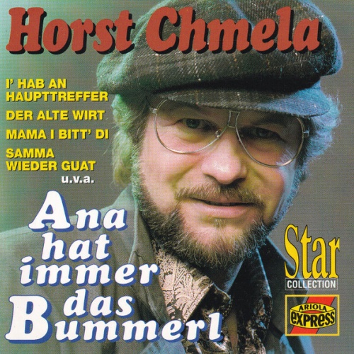 CD, Comp Horst Chmela - Ana Hat Immer Das Bummerl